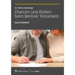 Chancen und Risiken beim Berliner Testament: kurz&konkret!