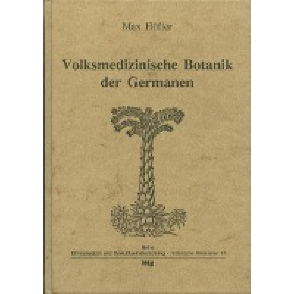 Volksmedizinische Botanik der Germanen (Höfler, Max)