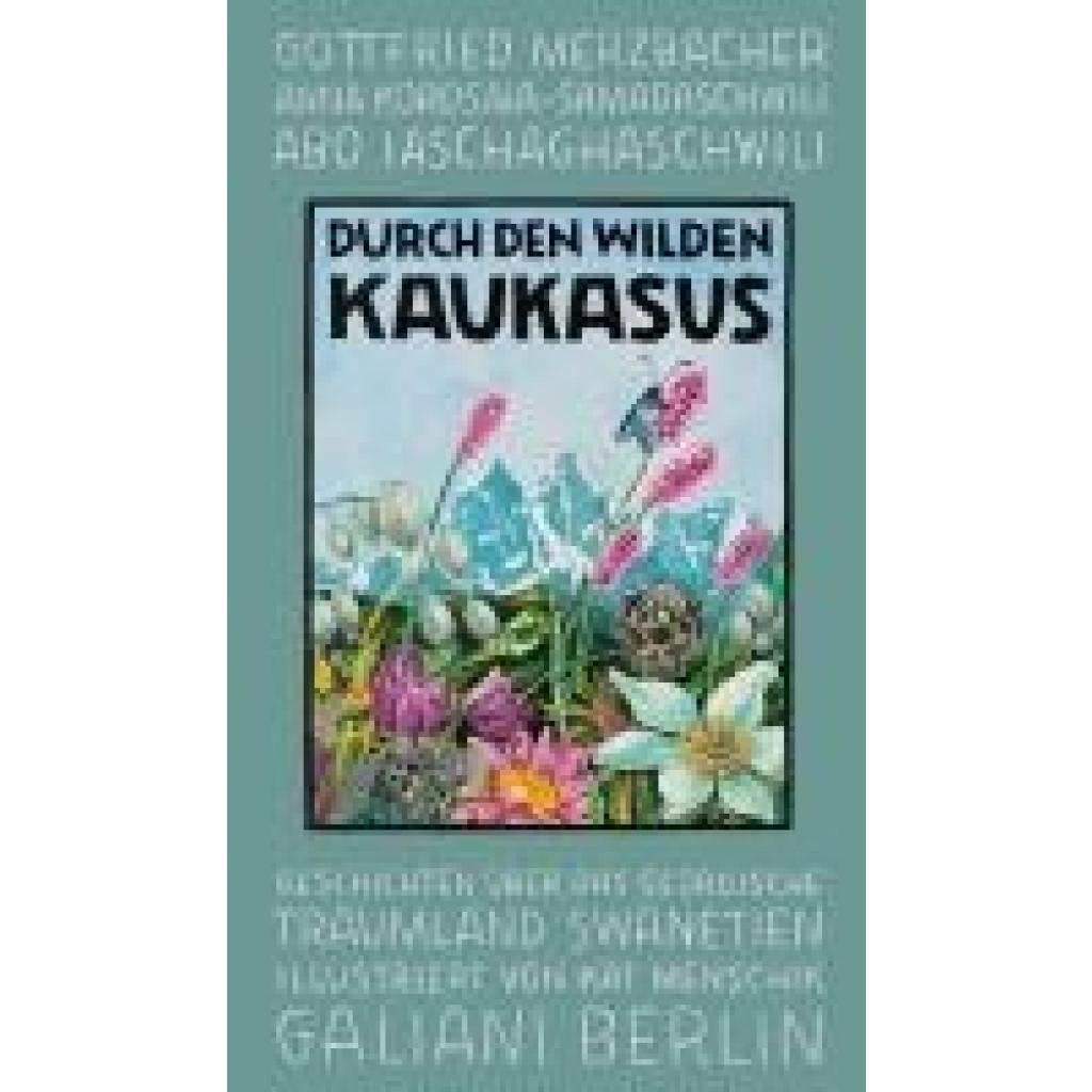 Durch den wilden Kaukasus