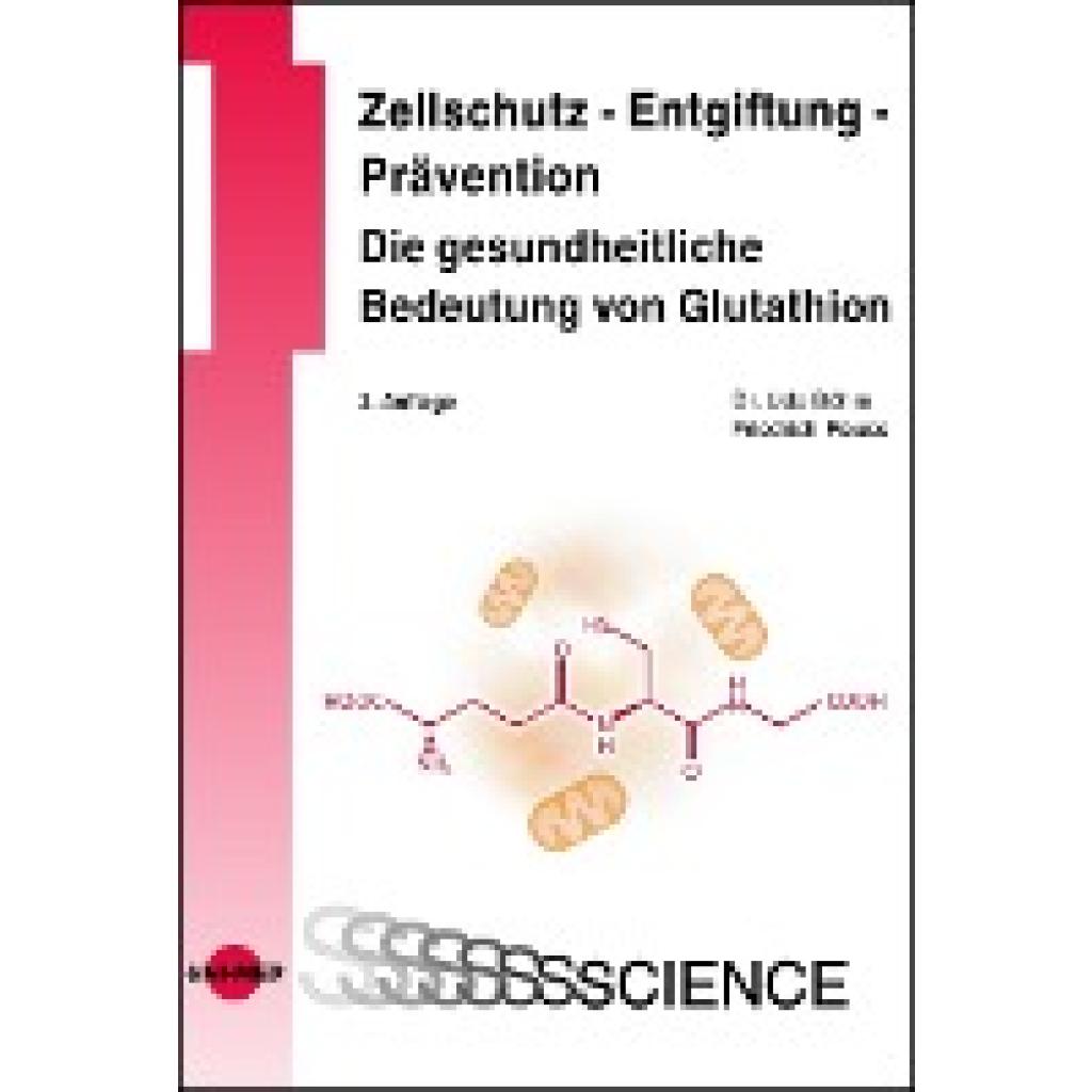 Zellschutz - Entgiftung - Prävention: Die gesundheitliche Bedeutung von Glutathion (Böhm, Udo~Reuss, Friedrich)