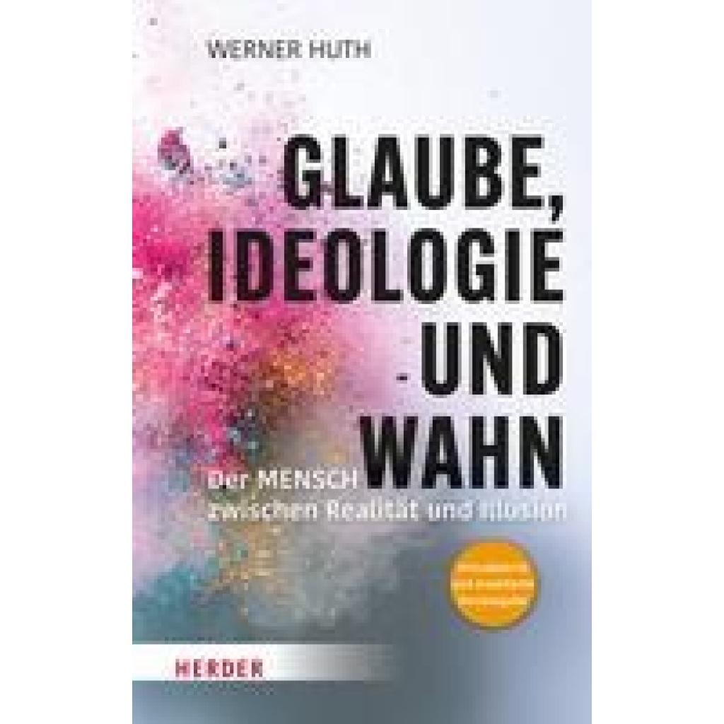 Glaube, Ideologie und Wahn (Huth, Werner)