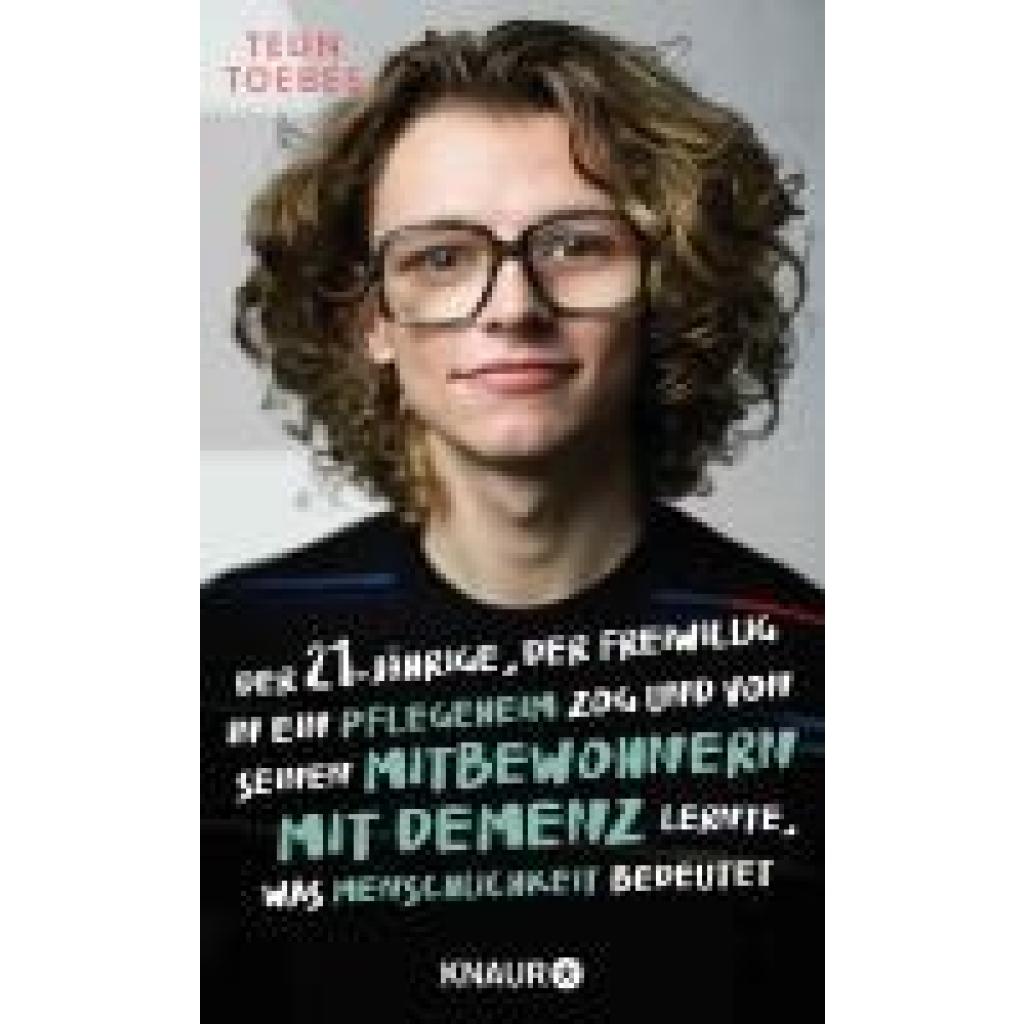 Der 21-jährige, der freiwillig in ein Pflegeheim zog  und von seinen Mitbewohnern mit Demenz lernte, was Menschlichkeit bedeutet (Toebes, Teun)