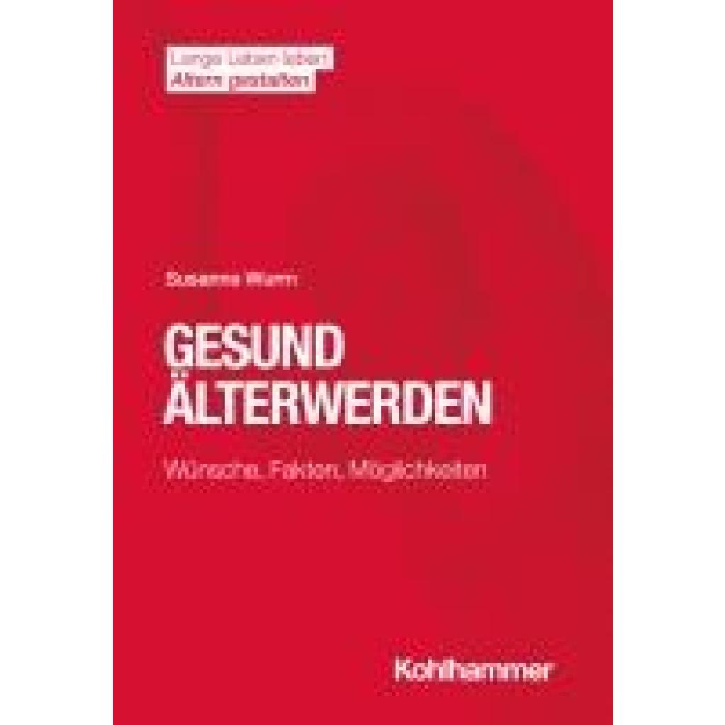 Gesund Älterwerden (Wurm, Susanne)