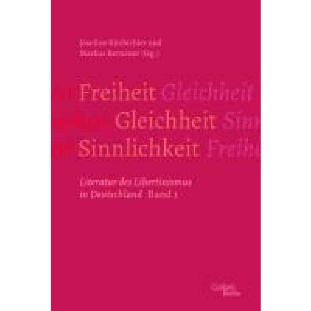Freiheit - Gleichheit - Sinnlichkeit (Bernauer, Markus~Kitzbichler, Josefine)