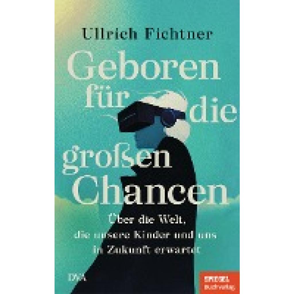 Geboren für die großen Chancen (Fichtner, Ullrich)