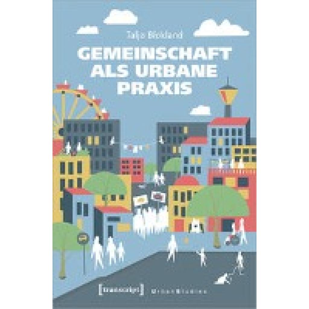 Blokland, Talja: Gemeinschaft als urbane Praxis