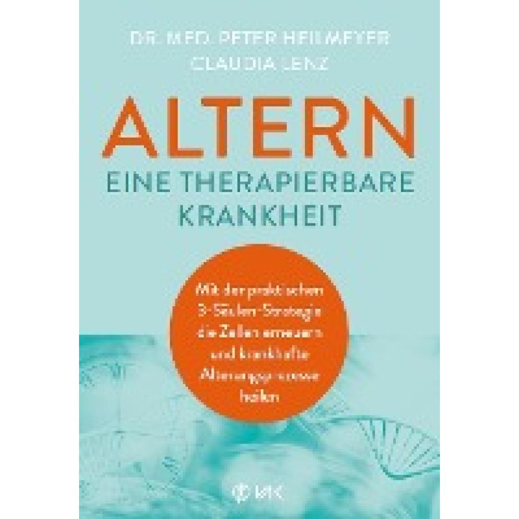 Heilmeyer, Peter: Altern - eine therapierbare Krankheit