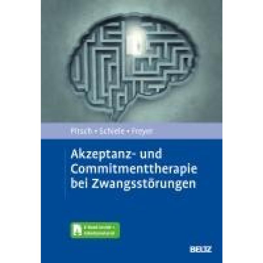 Akzeptanz- und Commitmenttherapie bei Zwangsstörungen (Pitsch, Karoline~Schiele, Miriam~Freyer, Tobias)