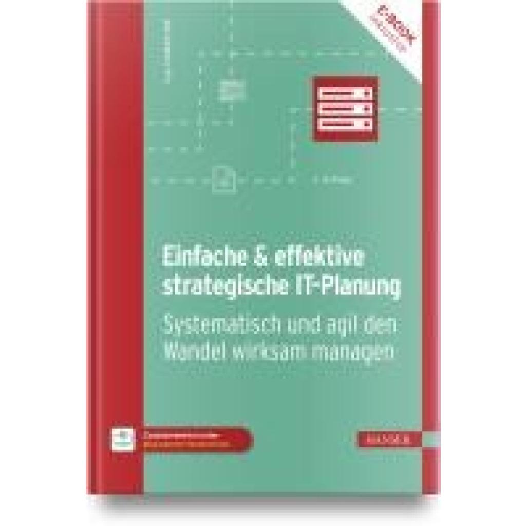 Hanschke, Inge: Einfache & effektive strategische IT-Planung