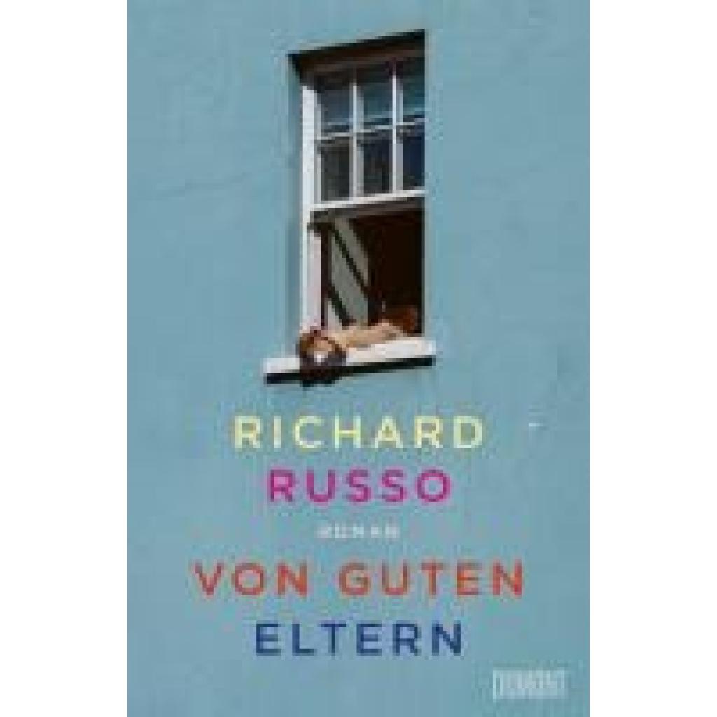 Russo, Richard: Von guten Eltern