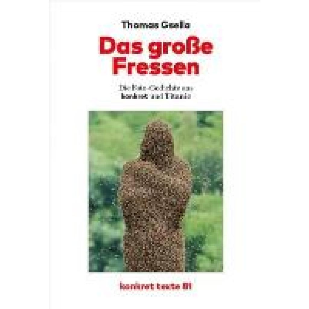 Gsella, Thomas: Das große Fressen