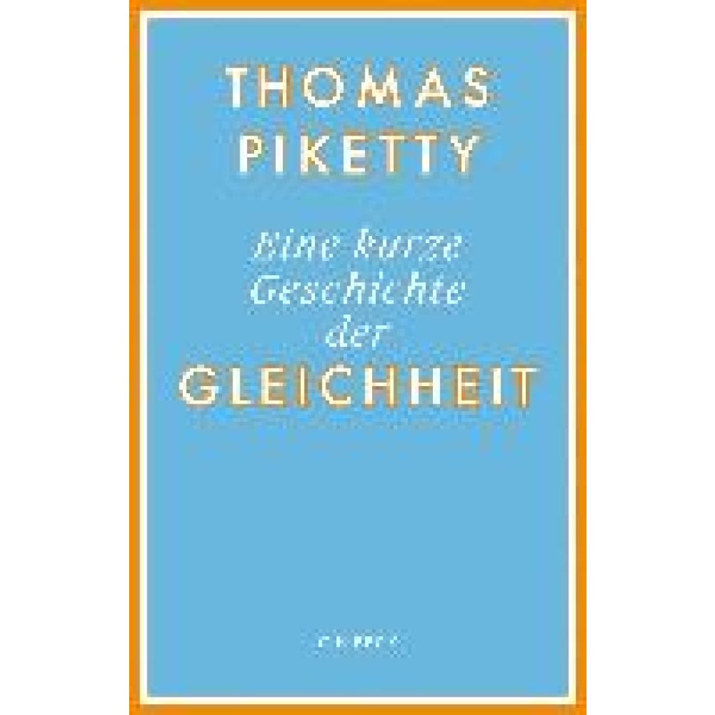 Eine kurze Geschichte der Gleichheit (Piketty, Thomas)