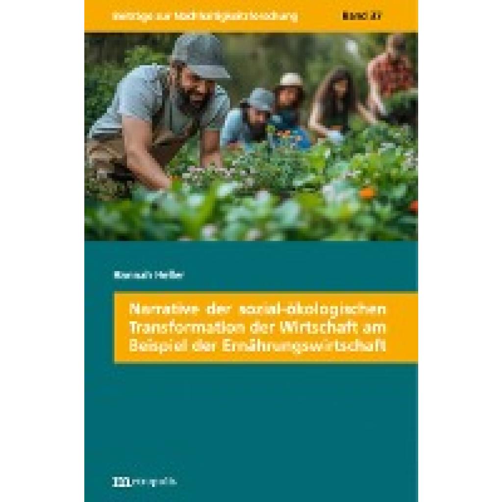 Heller, Hannah: Narrative der sozial-ökologischen Transformation der Wirtschaft am Beispiel der Ernährungswirtschaft