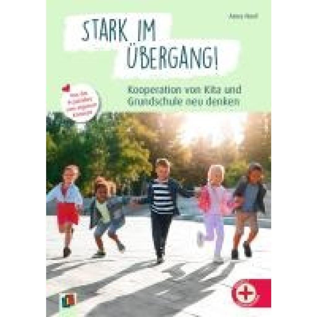 Neef, Anna: Stark im Übergang! Kooperation von Kita und Grundschule neu denken