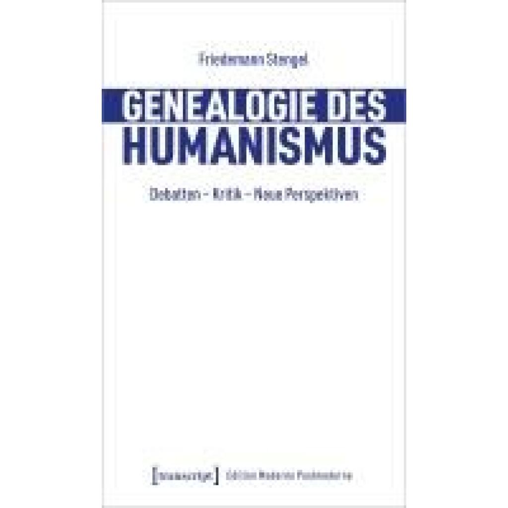 Stengel, Friedemann: Genealogie des Humanismus